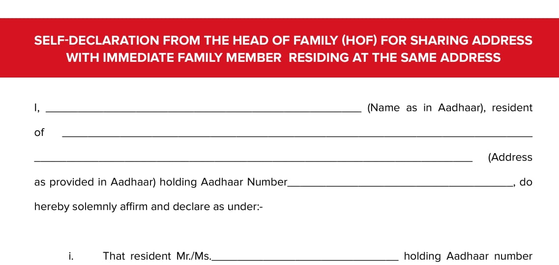 SELF-DECLARATION FROM THE HEAD OF FAMILY (HOF) FOR SHARING ADDRESS WITH IMMEDIATE FAMILY MEMBER RESIDING AT THE SAME ADDRESS